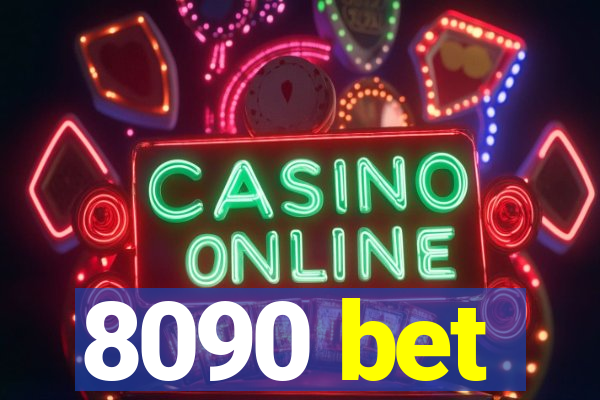 8090 bet